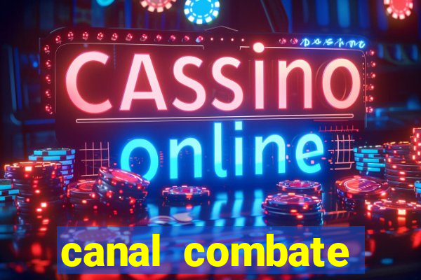 canal combate online ao vivo multicanais